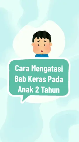 Membalas @intanajaaa29 Cara Mengatasi Bab Keras Pada Anak 2 Tahun#perawatanbayi #tipsbayi #belajarmerawatbayibarengRayyan #kepotik 