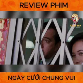 Ngày cưới cùng chung vui #reviewphim #reviewflim #flimhaylenxuhuong #tranhaonam