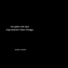#katakata #qoutesmanado #manadosadap🔥 #fyp #manadopunya  #manado #storywhatsapp 