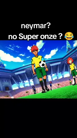 se tem Neymar tem ? 🇧🇷✨ #inazumaeleven #superonze #brasil🇧🇷 #neymar #neymarjr #selecaobrasileira #inazumaelevenedit #superonze 