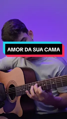 Amor da Sua Cama - Felipe Araújo  #amordasuacama #fyyyyyyyyyyyyyyyy #felipearaujo #violão #viral 