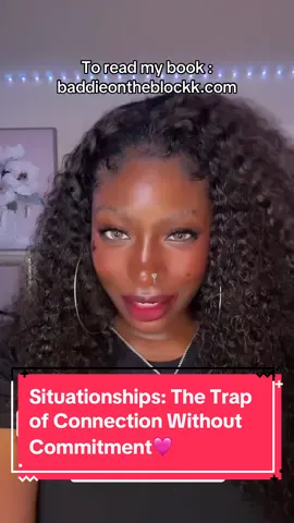 Situationships: The Trap of Connection Without Commitment🩷 More info in my book : baddieontheblockk.com Book a Consultation with me : baddieontheblockk.com Use code 