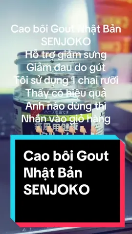 Cao bôi Gout Nhật Bản SENJOKO #xu #xuhuong #xuhuongtiktok #thucphamchucnang #thucphamsach 