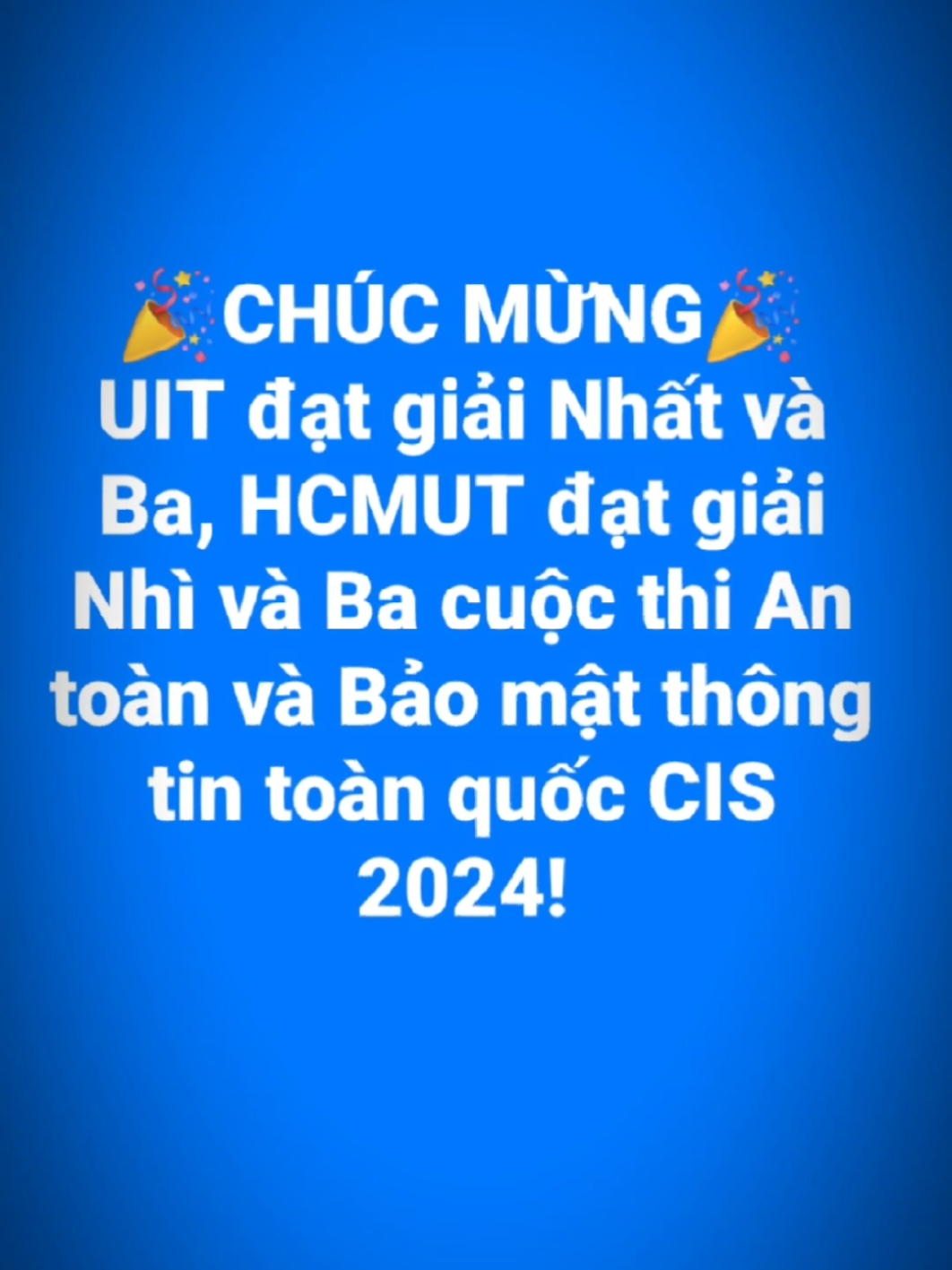 Cả bốn thành viên đều đang sinh hoạt tại Phòng thí nghiệm An toàn thông tin - UIT InSecLab. Với tiêu chí là một đội thi mới, mong muốn được cọ xát, học hỏi những điều mới lạ, cả bốn bạn đã được chọn thành một đội có tên ‘UIT.CoS’ và tham gia cuộc thi. #CapCut #CIS2024 #uit #antoanthongtin #attt 