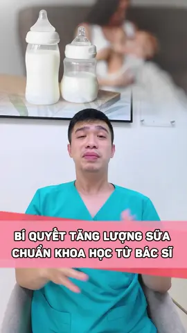 Bí quyết tăng lượng sữa chuẩn khoa học từ bác sĩ #drthang #suckhoenhikhoa #mevabe #LearnOnTikTok