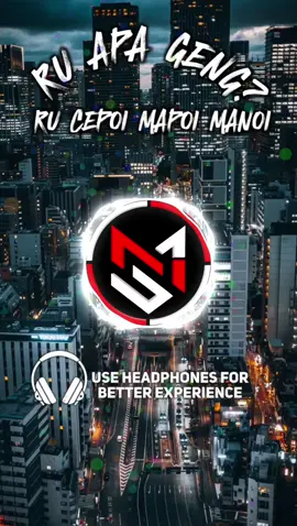 RU APA GENG RU CEPOI MAPOI MANOI #FYP #REMIX #DJ #VIRAL #TRENDING 