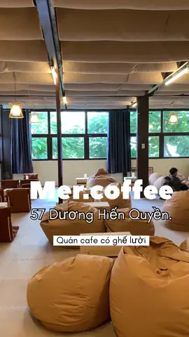 Một quán cafe gần 3 làng có ghế lười dành cho bạn nào hay đau lưng như tui 🥺👇🏻👇🏻 Mer.coffee 📍57 Dương Hiến Quyền.  ⏰Mở từ 6g sáng đến 10g tối 📸“Fo lou” mình để xem nhiều bài review hay nhé 🥰 IG & Tiktok 𝐧𝐡𝐚𝐭𝐫𝐚𝐧𝐠𝐥𝐚𝐜𝐚