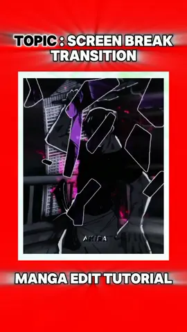 Manga Edit Screen Break Tutoiral🗣️🔥(Glass break tutorial)#mangaedit #tutorial #screenbreak #glassbreak #akira #120fps #screenbreaktutorial #fypシ゚ #foryou 