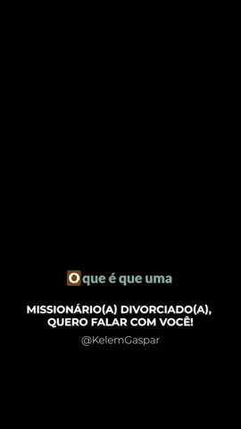 O divórcio não é o fim da missão! #kelemgaspar #pregações #pregaçõesevangélicas #MissõesEvangélicas
