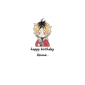 HAPPY BIRTHDAY KENMA. #kenma #kozumekenma #haikyuu #ไฮคิวคู่ตบฟ้าประทาน🏐 