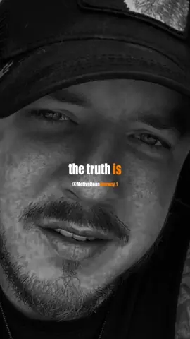 The truth is....!!! #motivation #motivationalvideo #inspiration #qoutes #Love #Relationship #fypシ゚ #fyp #Foryou #foryoupage #Motivationjourney 