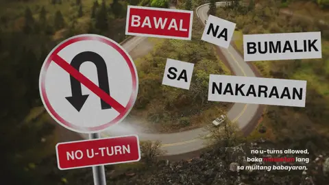 no u-turns allowed, baka masaktan lang sa multang babayaran #bumalikkanasakin #missmo? #canva #graphicdesign #fyp #foryou 
