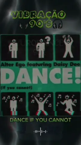 E ESSE MEGA SOM DE 1994?🙆🎧🎧🎧🕺💃 Título; DANCE IF YOU CANNOT Artista; ALTER EGO feat. DAISY DEE #dance #dancemusic #song #electronicmusic #eurodance90 #anos90 #90smusic #dublagem #creator #newpost #dj #Djs #deejay #Flashback #classichits #retromusic #f 