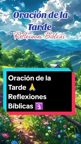 ORACIÓN DE LA TARDE ❤️ REFLEXIONES BÍBLICAS 🛐 JEREMÍAS  #creatorsearchinsights #oraciondelatarde #Dios #reflexionesbiblicas📖 #oracion #videoviral #fypp #paratiiiiiiiiiiiiiiiiiiiiiiiiiiiiiii 