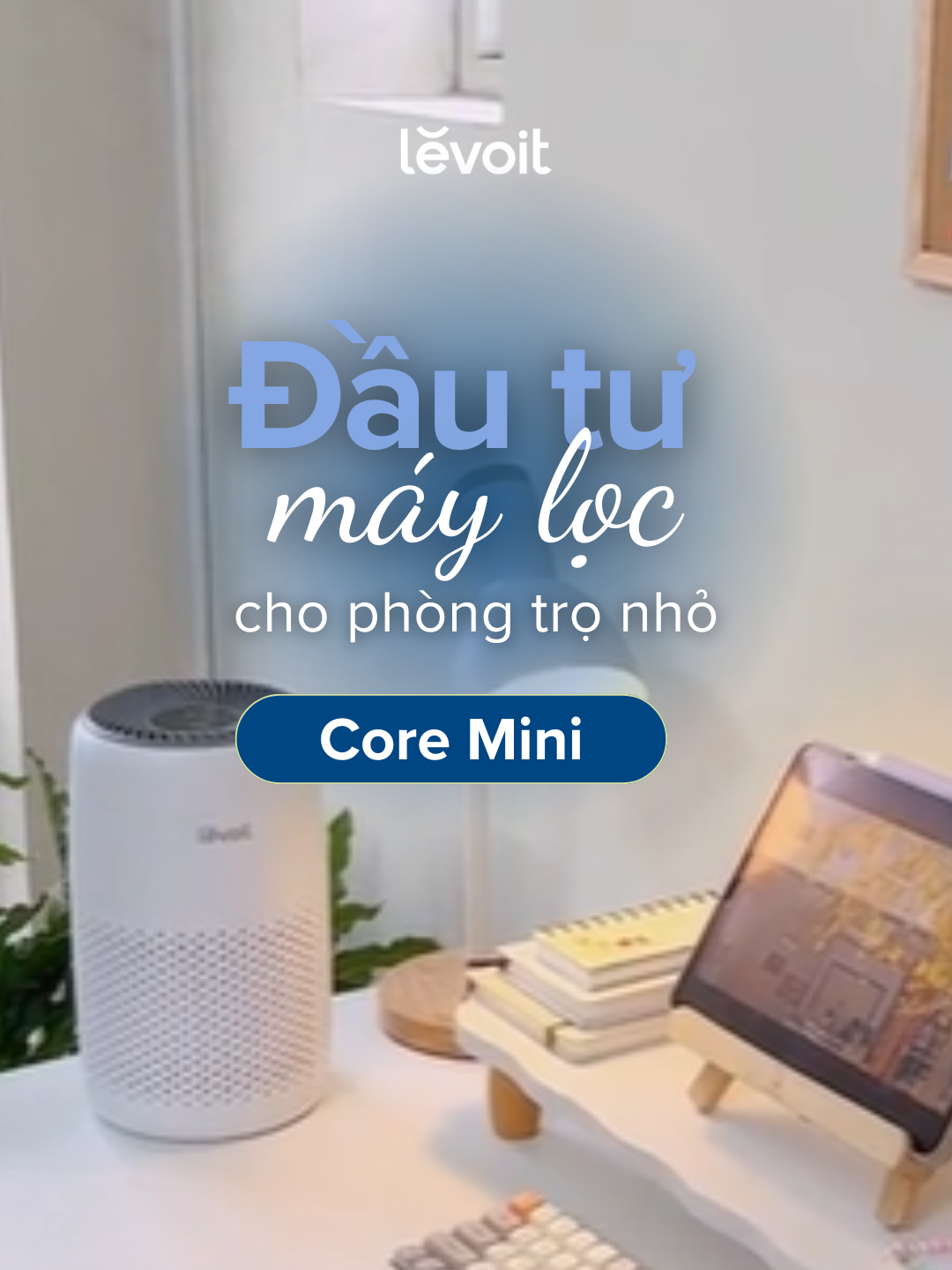 Đầu tư máy lọc không khí Levoit Core Mini cho phòng trọ nhỏ #maylockhongkhi #levoit #levoitcoremini #coremini