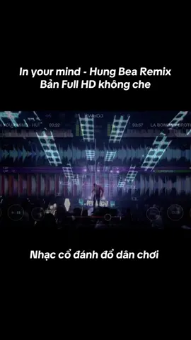 In your mind - Hung Bea remix , bản full HD không che 🎧🎧 #okvinahouse #newmdmclub #inyourmind #hungbearemix 