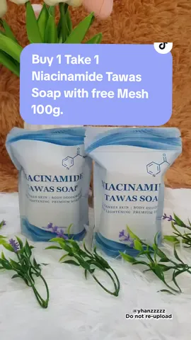 Buy 1 Take 1 Niacinamide Tawas Soap with free Mesh 100g.✨️ #niacinamidewhiteningsoap #Niacinamidetawas #niacinamidetawassoap #niacinamidesoap 