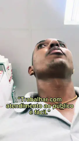 Às vezes atendimento ao público é um teste de paciência.