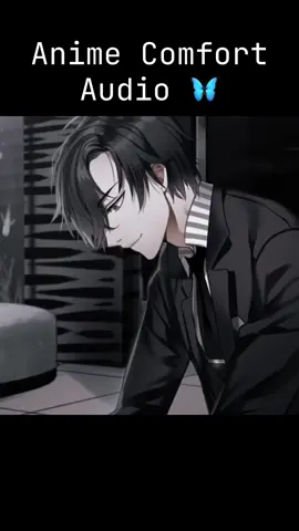 Anime Comfort Audio 🦋 #anime #comfort #animeshow #manga #asmr #foryou #trend #fyp 