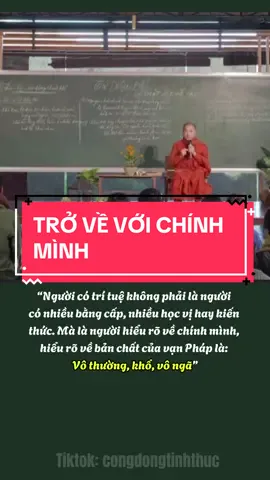 Người biết quay trở về với chính mình mới là người có hiểu biết có trí tuệ #congdongtinhthuc #phatgiao #minhniem #tinhthuc #chualanh 