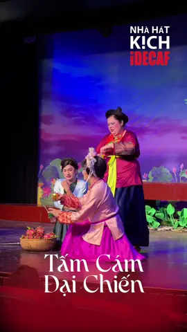 Em Cám vẫn tiếp tục làm khó chị Tấm #NhaHatKichIdecaf #28LêThánhTôn #kich #idecaf #TamCamDaiChien #TấmCám #ĐìnhToàn #ĐạiNghĩa 