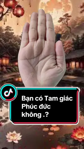 Tam Giác Phúc Đức: Dấu Hiệu Của Những Tâm Hồn Cao Cả.!#xemchitay #favuli #nhântướng 