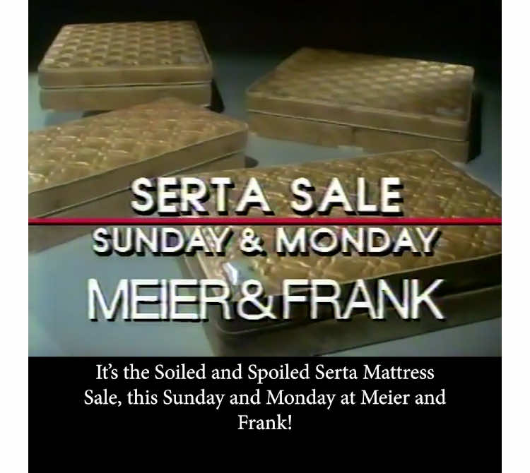 Meier and Frank Soiled and Spoiled Serta Mattress Sale #serta #meierandfrank #mst3k #mysterysciencetheatre3000 #rifftrax #comedybangbang #dinosaurdinnertheatre #80scommercial #80sthrowback #80snostalgia #80skid 