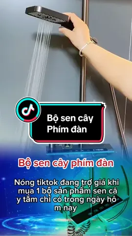 Bộ sen cây tắm phím đàn cao cấp  #việt_Tạp Hoá Gia Dụng  #bosencaytamdung  #bosencayphimdan  #caytamhoasen  #giadung  #giadungthongminh  #giadungtienich  #xuhuongtiktok  #xuhuong  @Việt_Tạp Hoá Gia Dụng #CapCut 