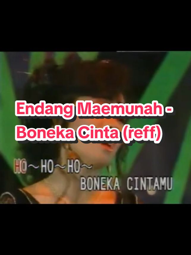 Endang Maemunah - Boneka Cinta (reff). Ciptaan: Muchtar B.