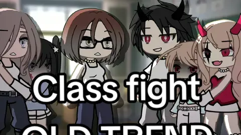 •Class fight• -OLD TREND- Tags:#Gacha #capcut #alightmotion #olivia 