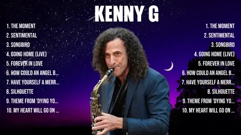 Kenny G Greatest Hits 2024 Pop Music Mix Top 10 Hits Of All Time