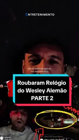 Roubaram Relógio do Wesley Alemão em Live PARTE 2 #wesleyalemao  #entertainment  #noticias #fy  #foryoupage❤️❤️ 