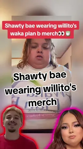 Shawty bae wearing willito's waka plan b merch😅 #shawtybae #shawtybaeofficial #shawtybaelive #richboycardy #willito #kevyykevs #fabioguerra #juju  #evelynortiz #wendyortiz #willito #kevyykevs #fabioguerra #foryou #foryoupage #parati #viral #tes #chisme #trending #landscape #tiktoktea #wendyandeve #drama #fyp #foryouuuuuuu #fyppppppp #fyppppppp #fypシ゚viral 