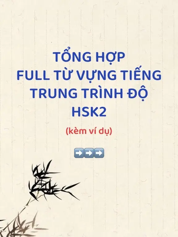 TỪ VỰNG HSK2 KÈM VÍ DỤ #xuhuongtiktok #fyp #xhuong #xh #hoctiengtrung #tuvungtiengtrung #hsk #hsk2 