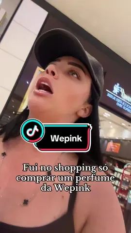 Fui no shopping só comprar o perfume da Wepink🤡@wepink #viralvideotiktok #fy #viral_video #viral?videotiktok😇😇 #viral? 