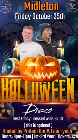 Rev Midleton Halloween Disco  Hosted by Protein Bor & Epin lynch  Featuring Cian o  Mahony  On Friday October 25tH dance competitions and prizes up for grabs  Doors: 8pm-11pm | 1st-3rd year students | Tickets priced €20