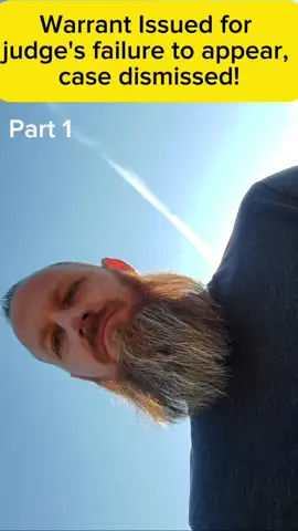 Warrant Issued for judge's failure to appear, case dismissed! Part 1 #trendingvideo #fyp #viral_video