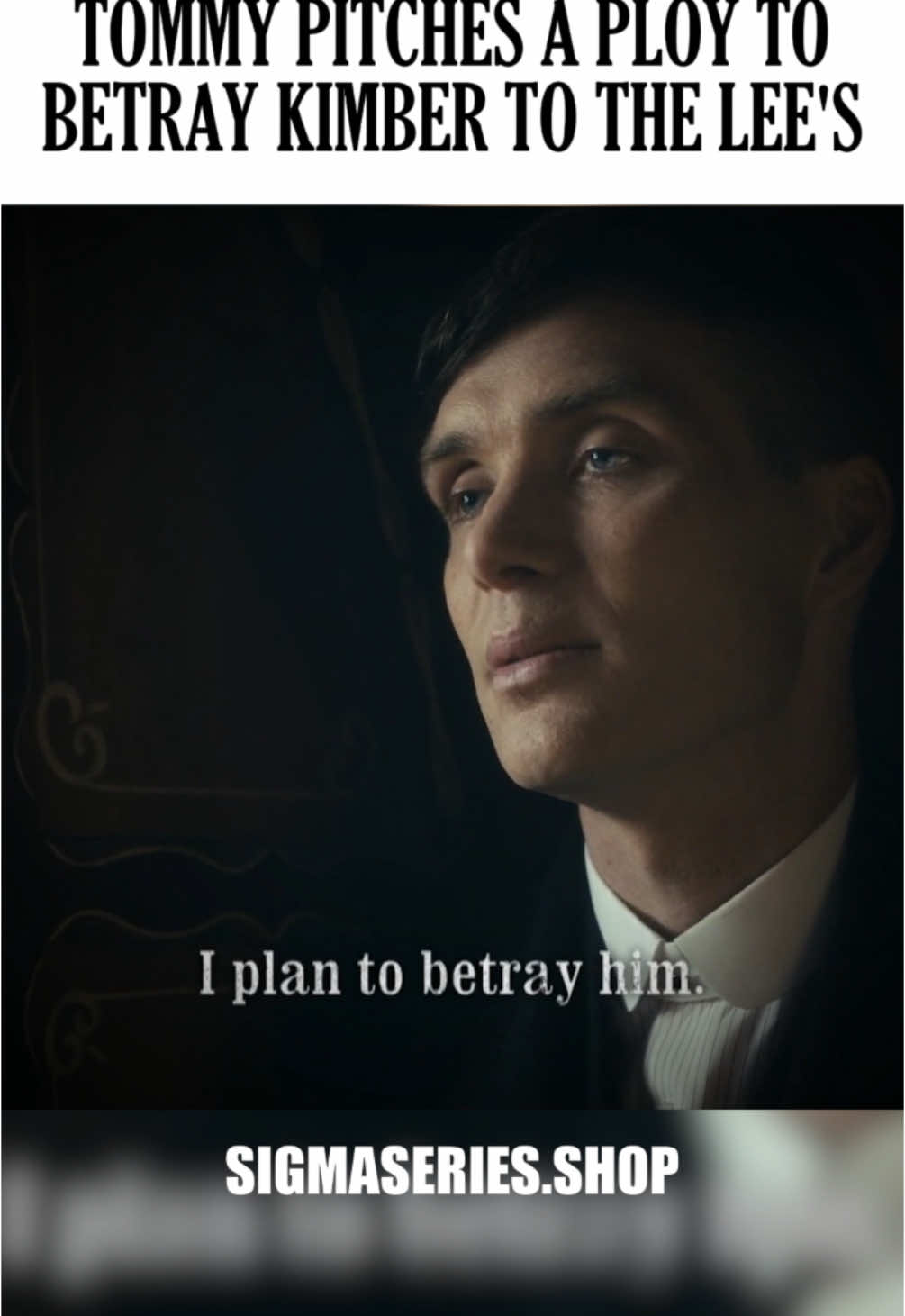 Tommy tells the Lee’s about a ploy to betray Kimber #tommyshelby #peakyblinders #sigma #series 