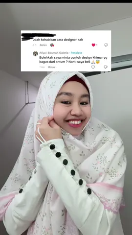 Bikin design itu gk semudah itu, jika memang design saya tidak menarik ya minimal saling menghargai 🙏🏻😇  @officialbasmahgaleria ❤️ #jepangindonesia🇯🇵🇮🇩 #khimarbybasmah #kerjadijepang #basmahgaleria #khimartehaliya 