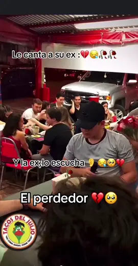 Le canta a su ex : mientras comía tacos 🥺💔🥃#tendencia #fyp #tendencia #ex #ex #ex 