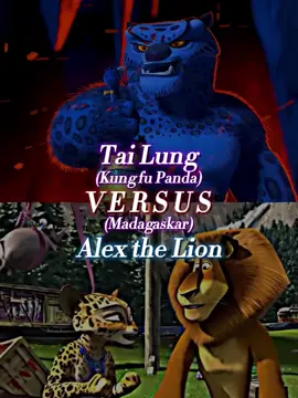 Tai Lung vs Alex the Lion  #vsbattle #vsbattles #battleedit #kungfupanda #tailung #alexthelion #battlecharacters 
