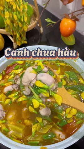 Canh chua hàu, món này lạ lạ mà tẩm bổ cho các ông chồng cũng oke nha mấy Ní#xuhuong #viral_video #thinhhanhtiktok #vanmonngonbungvi #thomcaydungthayottrai #tuongotchinsu 