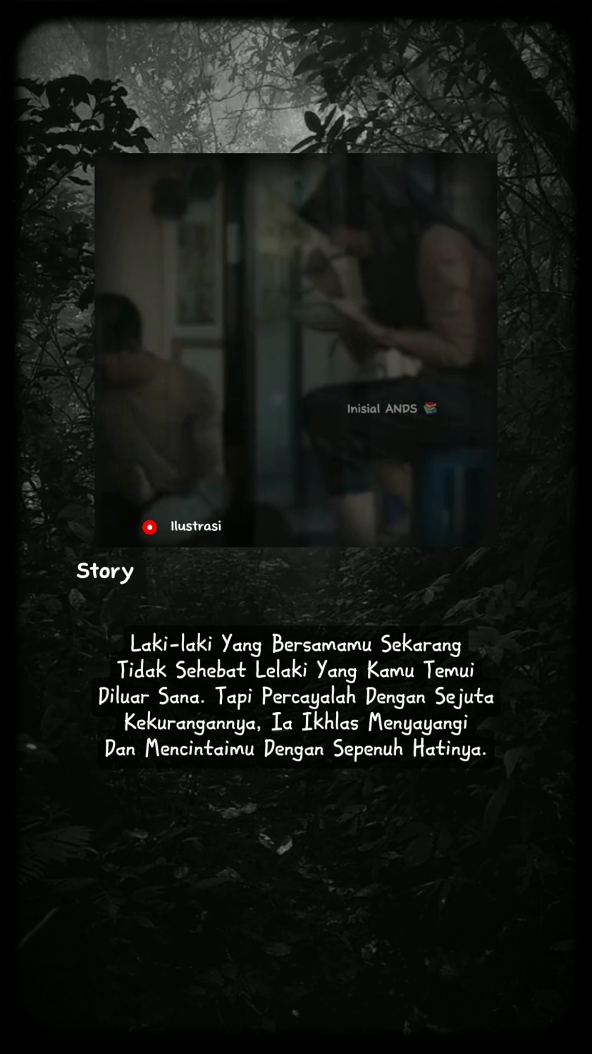 Laki-laki Yang Bersamamu Sekarang Tidak Sehebat Lelaki Yang Kamu Temui Diluar Sana. Tapi Percayalah Dengan Sejuta Kekurangannya, Ia Ikhlas Menyayangi Dan Mencintaimu Dengan Sepenuh Hatinya. #fypシ #quotes #katakata #sadvibes #storywhatsapp #foryou #foryoupage #masukberanda #inisialands 