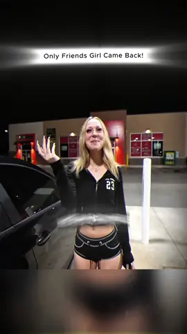 Only Friends Girls Came Back! Part 0 #gasstation #gasstationstorytime #superstar #only #onlyfriends 