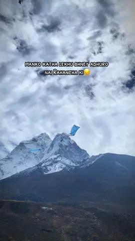 manko katha lekhu bhney adhuro noi rahanxa ki🥹#mountain #trendingtiktok #foryoupag #trending 