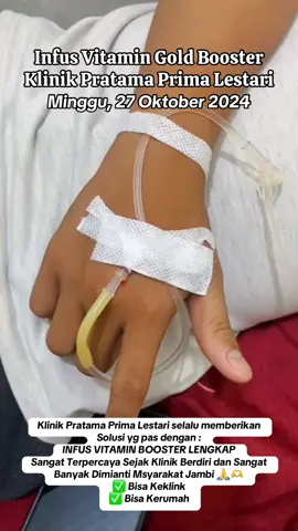 Tubuh Kita Butuh Asupan Yg pas Apalgi saat Ini sngat Musim Demam, Batuk, Pilek, Sakit Tenggorok, Mual, Badan Lesu, Lemas, Pusing, kurg Bertenaga, dll Membuat aktifitas Terganggu 🥺 Klinik Pratama Prima Lestari selalu memberikan Solusi yg pas dengan : INFUS VITAMIN BOOSTER LENGKAP Sangat Terpercaya Sejak Klinik Berdiri dan Sangat Banyak Dimianti Msyarakat Jambi 🙏🫶 ✅ Bisa Keklink ✅ Bisa Kerumah IG @klinik_pratama.primalestari Wa 089512131213 TikTok Klinik_primalestari #klinikpratamaprimalestarijambi #klinikpratamajambi #dokterumumjambi #idijambi #ppnijambi #ibijambi #fyp #fyppppppppppppppppppppppp #fypシ゚viral #fyphariinidetikini #perawathomecarejambi #infusvitaminjambi #infusvitaminboosterjambi #infusvitakinkerumahjambi #infusjambi #klinikjambi #homecarevisitejambi 