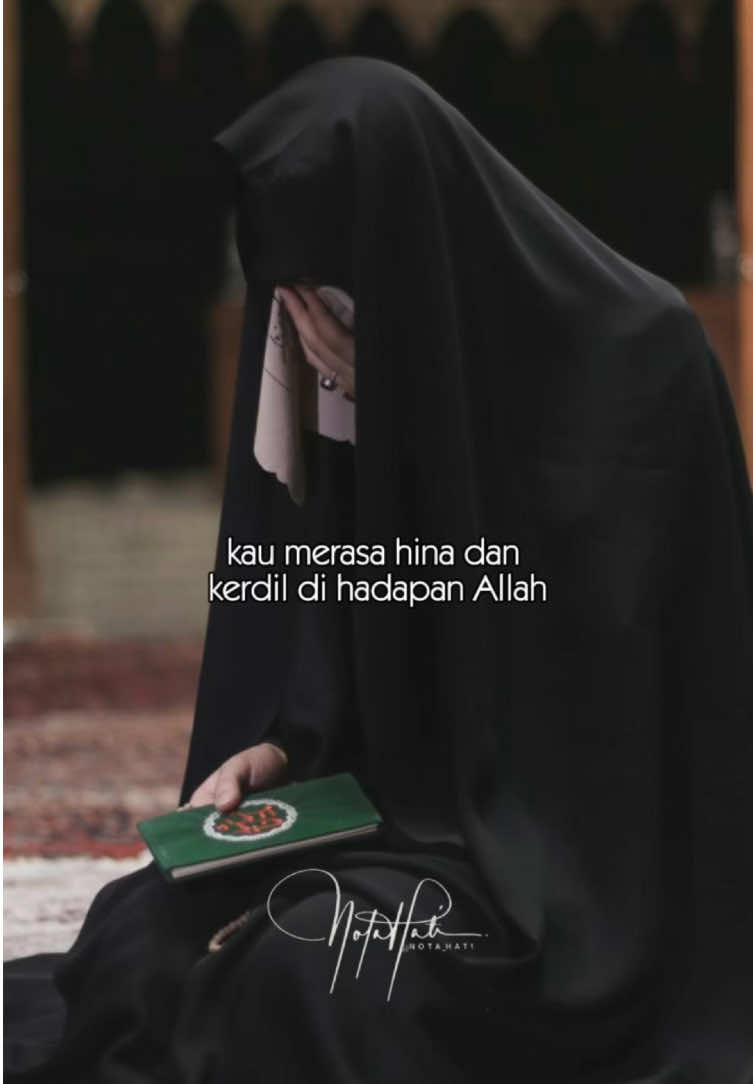 ya Allah sayangilah aku terimalah ibadahku terimalah taubat ku ya allah 