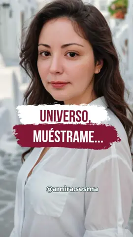 Universo, muéstrame…