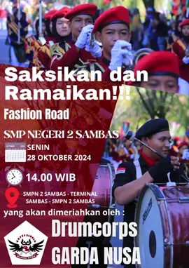Bakal Launcing 2 lagu baru nih, jangan sampai kelewatan pawai Fashion Road Smpn 2 Sambas 🔥🔥 #dcgardanusa #smpn2sambas #pdbi #drumband #drumbandindonesia #fyp #mawarhitam 