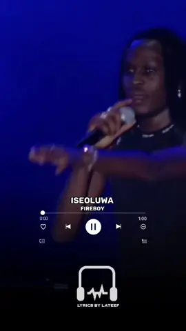 Iseoluwa (Lyrics) Fireboy 🎶☺️ #iseoluwa #lyrics #fireboy #lyricsbylateef #fyp #afrobeats #liveperformance #newmusic #goviral #trend #trending #foryou
